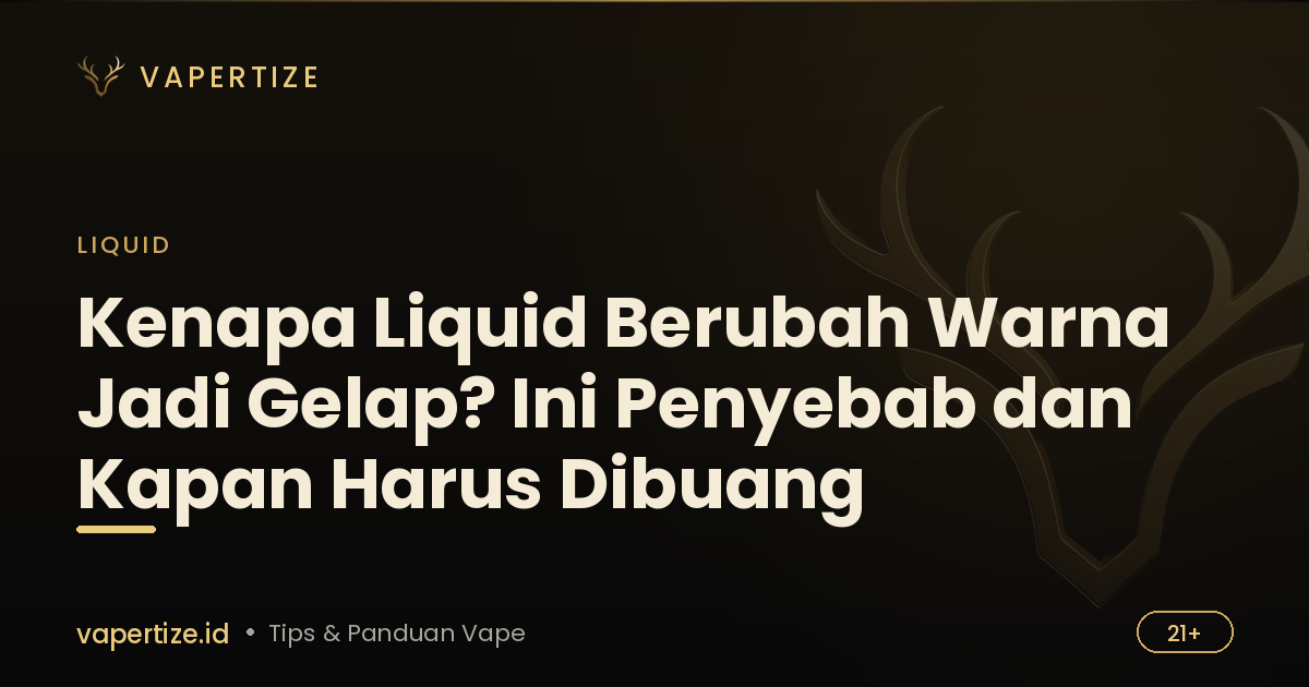 Kenapa Liquid Berubah Warna Jadi Gelap? Ini Penyebab dan Kapan Harus Dibuang