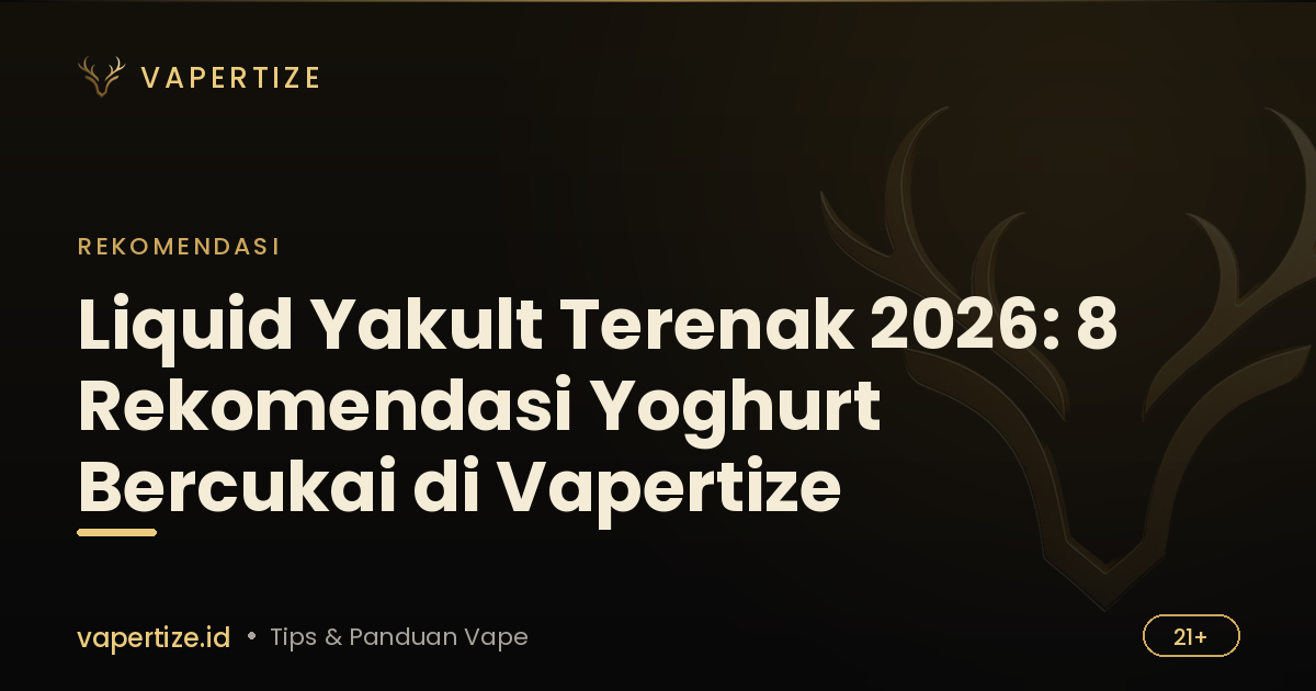 Liquid Yakult Terenak 2026: 8 Rekomendasi Yoghurt Bercukai di Vapertize